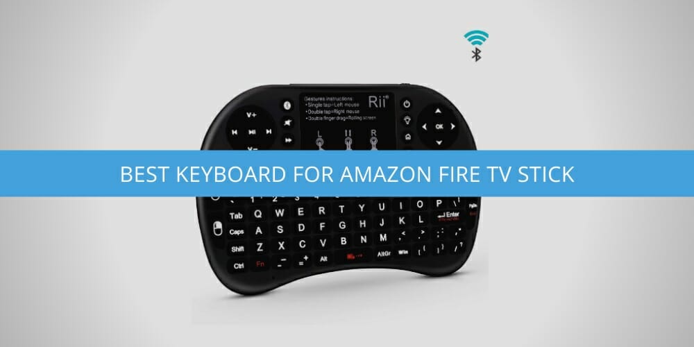 Best Keyboard for Amazon Fire TV Stick