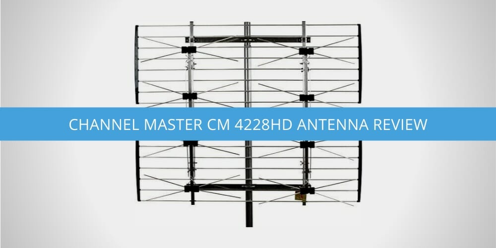 Channel Master CM 4228HD Antenna Review