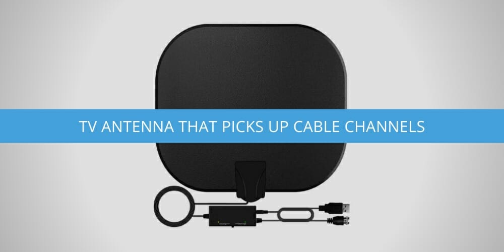 TV Antenna That Picks Up Cable Channels